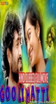 Goolihatti (2018) South Indian Hindi Dubbed Movie