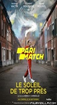 Le Soleil de trop pres (2022) Hindi Dubbed